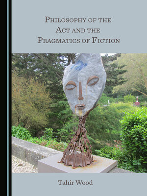 cover image of Philosophy of the Act and the Pragmatics of Fiction